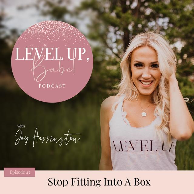 43. Stop Fitting Into A Box - podcast episode cover