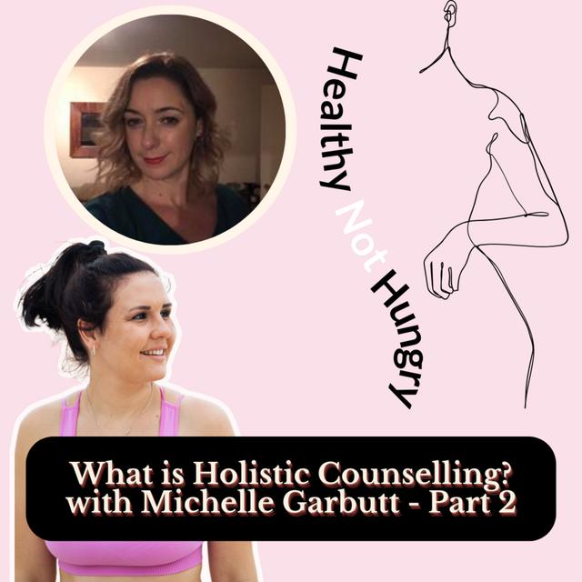 What is Holistic Counselling? with Michelle Garbutt - 2 - podcast episode cover