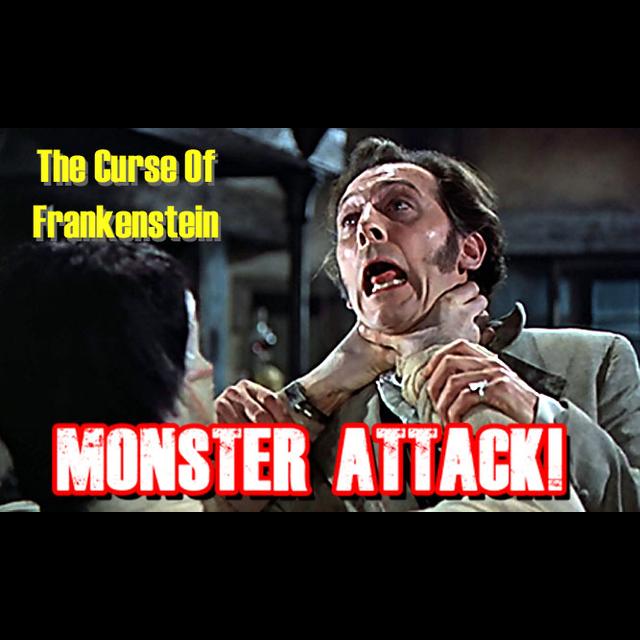 The Curse of Frankenstein | Monster Attack Ep.144 - podcast episode cover