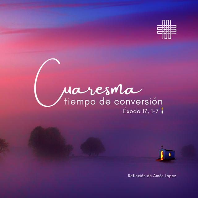 🕯️ Liturgia "Cuaresma tiempo de conversión" Éxodo 17, 1-7 - podcast episode cover