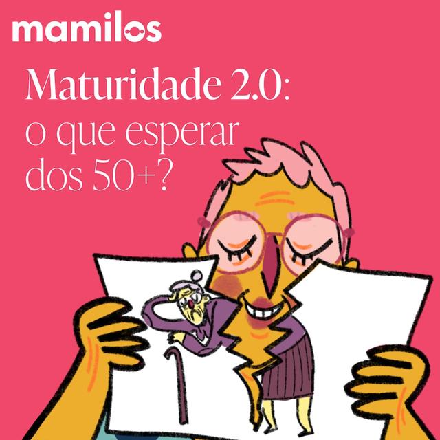Maturidade 2.0: o que esperar dos 50+? - podcast episode cover