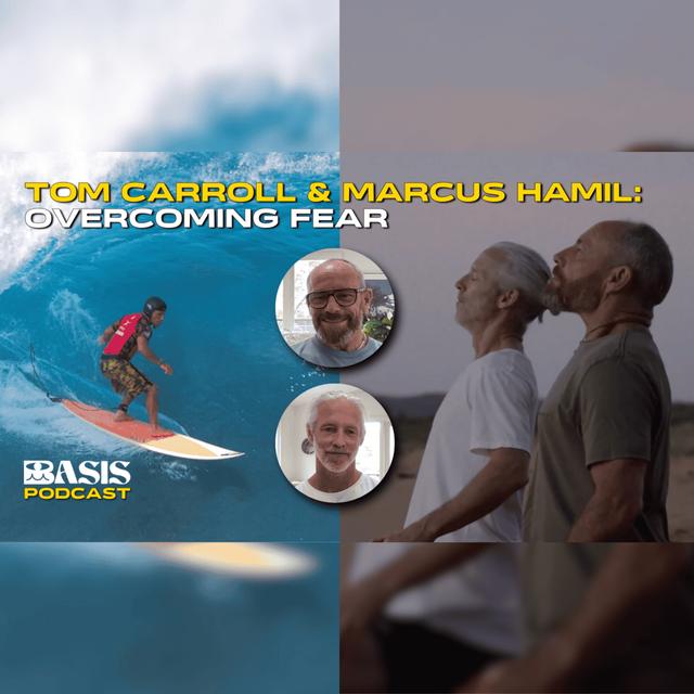 Tom Carroll & Marcus Hamil: Overcoming Fear and Breathwork for Surfers - podcast episode cover