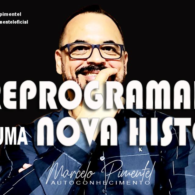 Como REPROGRAMAR a minha vida e VIVER UMA NOVA HISTÓRIA - podcast episode cover