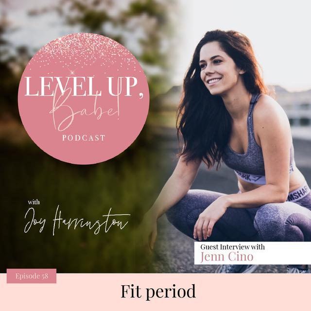 58. Fit period with Jenn Cino - podcast episode cover