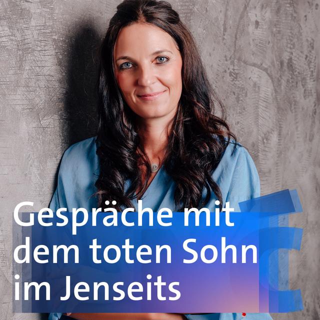 Gespräche mit dem toten Sohn im Jenseits – Miriam Winkler - podcast episode cover