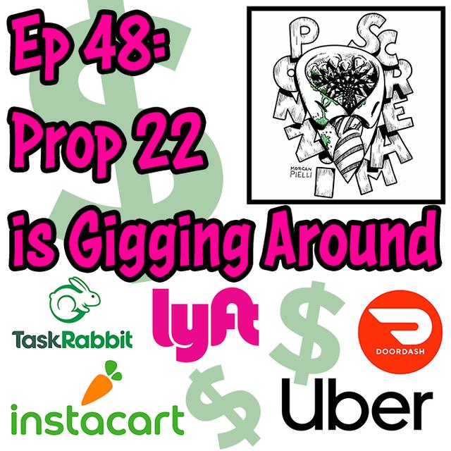 Ponzi Scream Ep 48: Prop 22 is Gigging Around - podcast episode cover