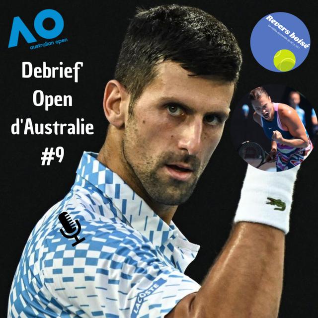 Djokovic en balade et Sabalenka nouvelle favorite ? - Debrief' Open d'Australie #9 - podcast episode cover