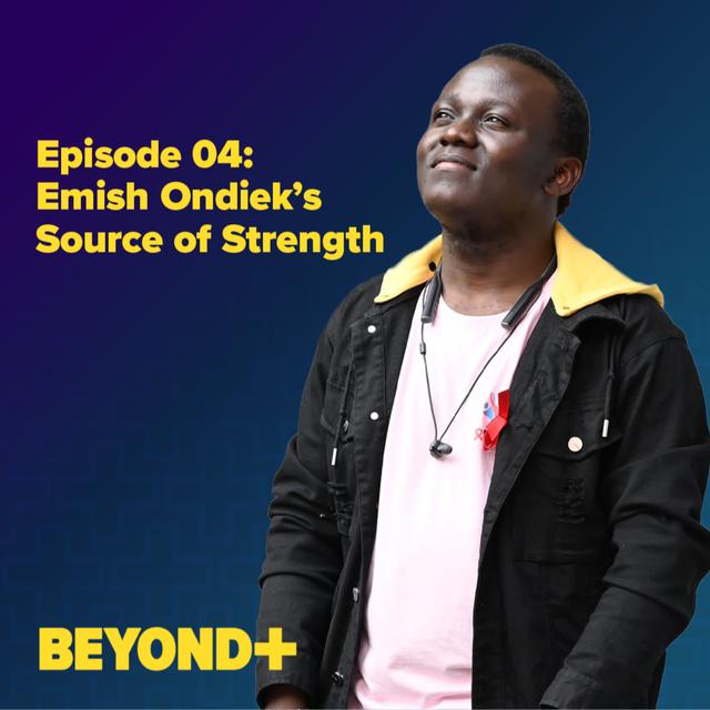 Episode 4: Emish Ondiek's Source of Strength - podcast episode cover