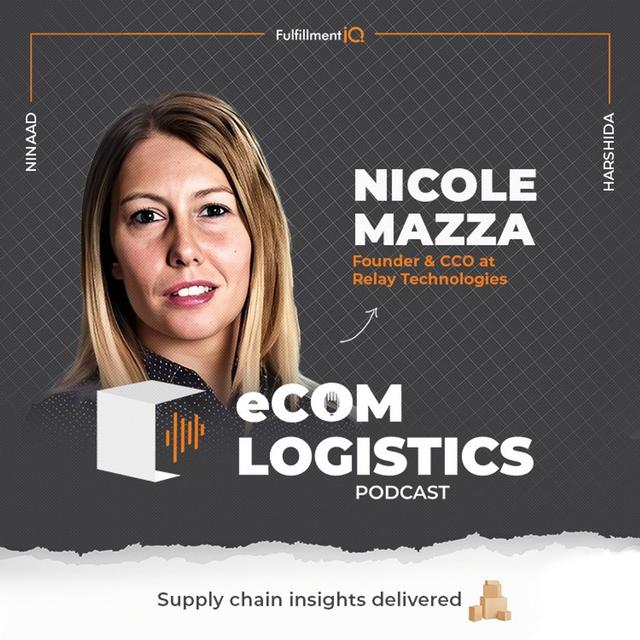 Revolutionizing Last-Mile Logistics: Nicole Mazza on Relay’s Game-Changing Approach - podcast episode cover