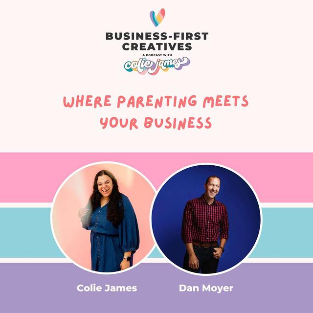 Where Parenting Meets Your Business with Daniel Moyer - podcast episode cover