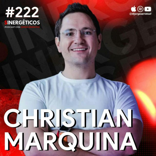 #222 Sinergéticos | Lee el CUERPO de las personas y conoce todo sobre ellas | Christian Marquina - podcast episode cover