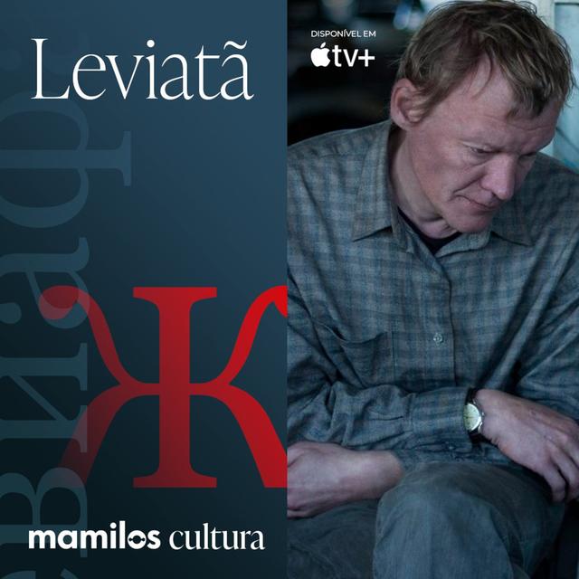 Mamilos Cultura 52: Filme “Leviatã” e o cancelamento russo - podcast episode cover
