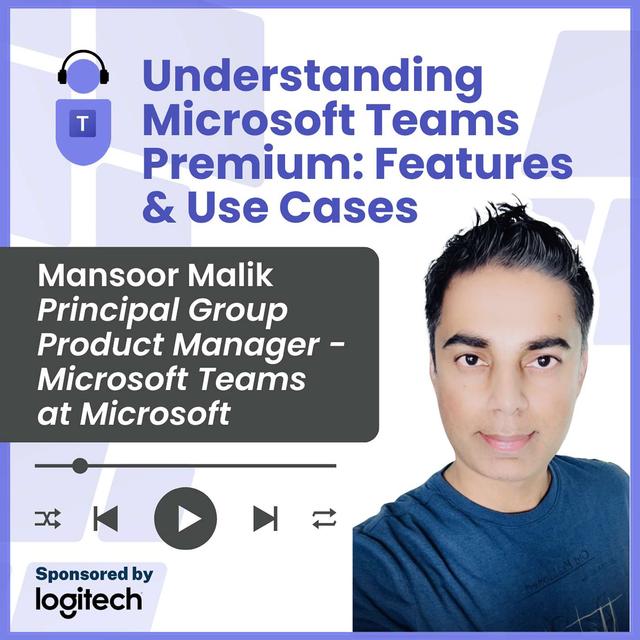 Understanding Microsoft Teams Premium: Features and Use Cases - podcast episode cover