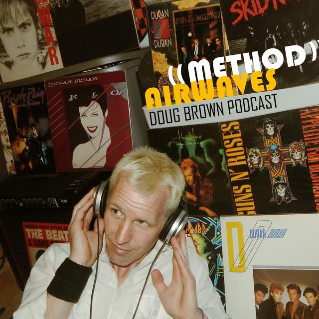 (Ep.10 Music) Doug Brown - Method Airwaves - podcast episode cover