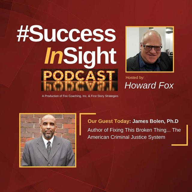 James Bolen, Ph.D, Author of Fixing This Broken Thing... The American Criminal Justice System. - podcast episode cover