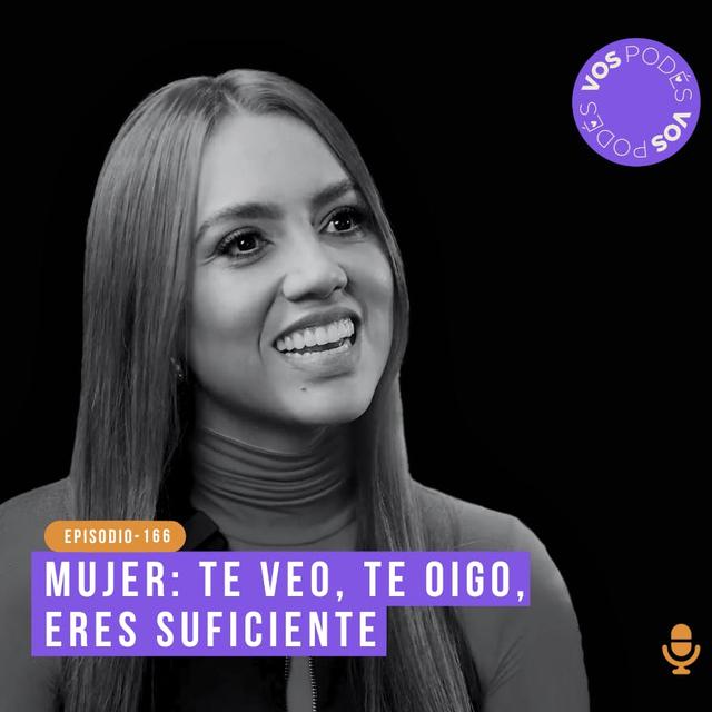Mujer: te vemos, te oímos, eres suficiente: Invitado - Juan Pablo Raba - podcast episode cover