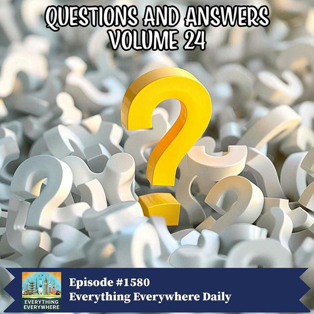 Questions and Answers: Volume 24 - podcast episode cover