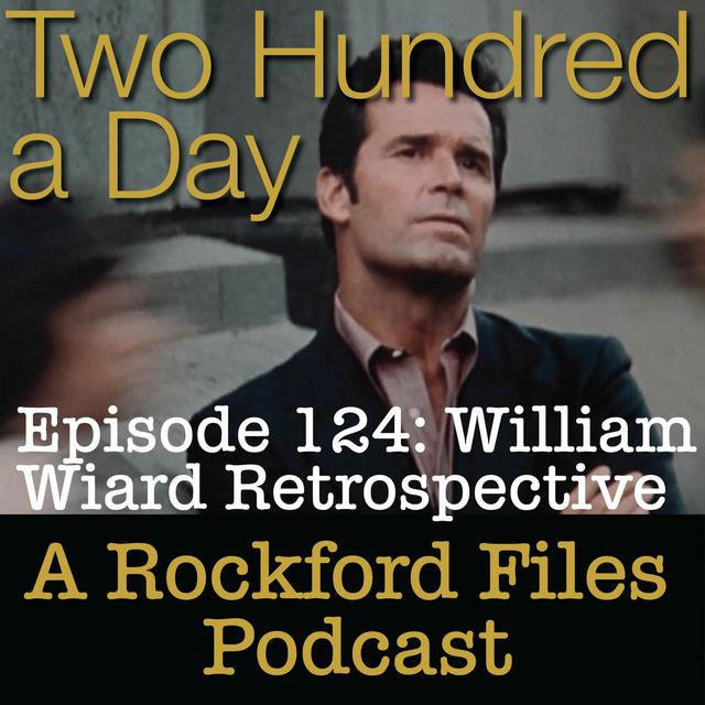 Episode 124: William Wiard Retrospective Rewind - podcast episode cover