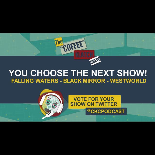 CKC - You Choose the Next Show! - podcast episode cover