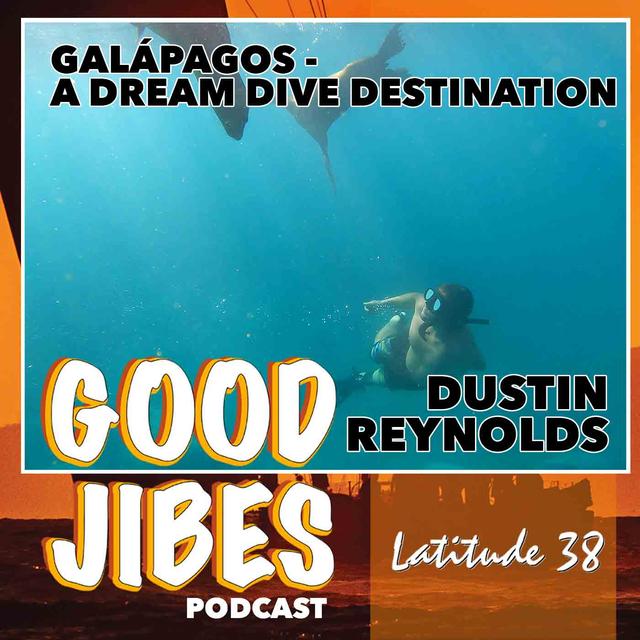 Galápagos National Park - A Dream Dive Destination (Latitude 38 Verbatim) - podcast episode cover
