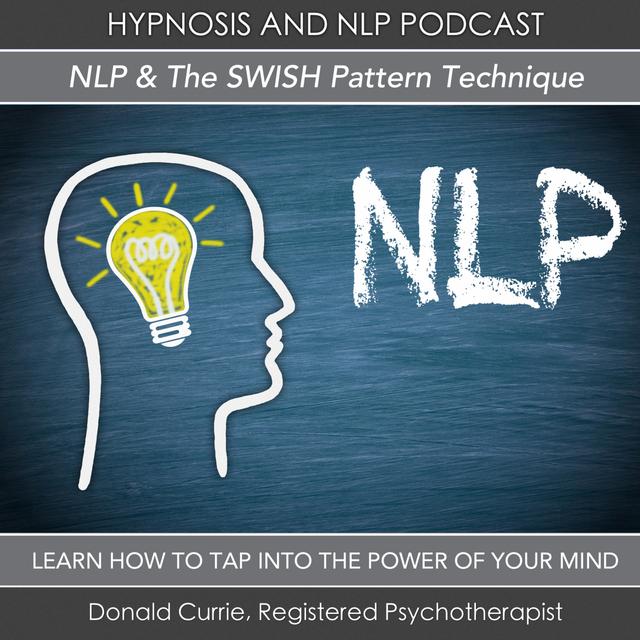 Episode 58 - The NLP Swish Pattern Technique - podcast episode cover