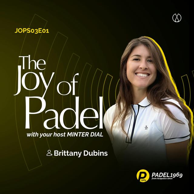Brittany Dubins on Padel Strategy: Lobs, Partners, and Progression (JOPS03E01) - podcast episode cover