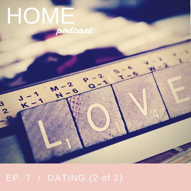 Episode 7: Dating (2 of 2) - podcast episode cover