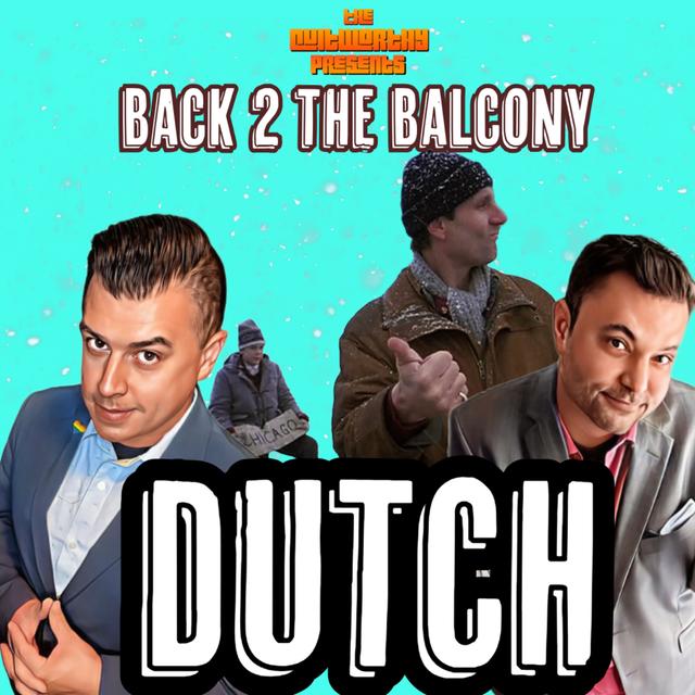 BACK 2 THE BALCONY EP#47 - DUTCH!! - podcast episode cover