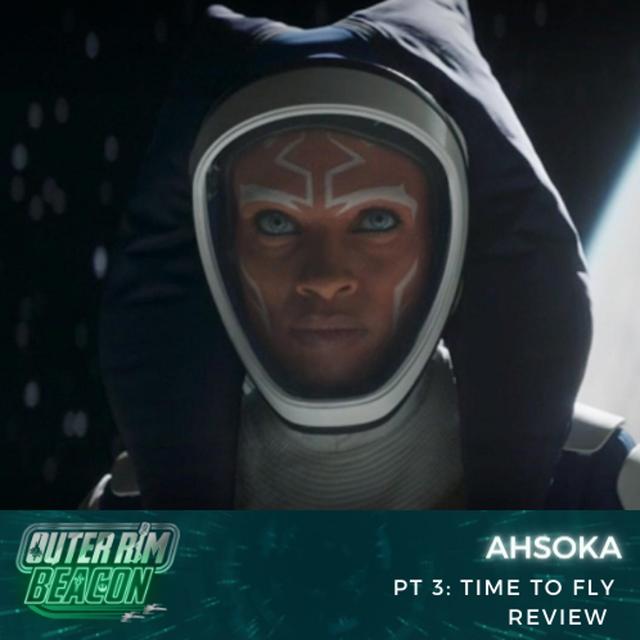 Ahsoka: PT 3: Time to Fly Review - podcast episode cover