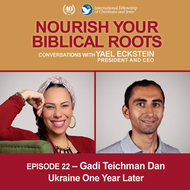 Conversations with Yael Eckstein: Gadi Teichman Dan — Ukraine One Year Later - podcast episode cover