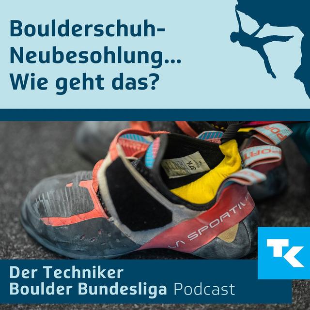 Boulderschuh-Neubesohlung - wie geht das? - podcast episode cover