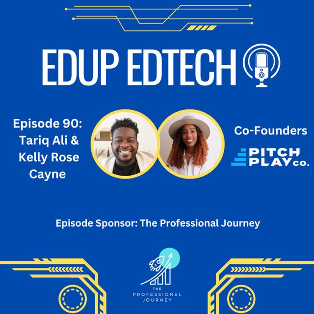 90: Playing Your Way to a Fulfilling Career with Pitch Play Co., Tariq Ali and Kelly Rose, Co Founders - podcast episode cover
