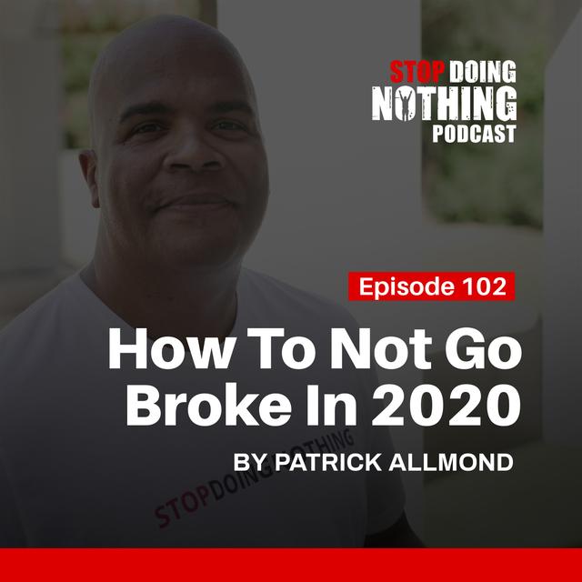 SDN102: How To Not Go Broke In 2020? - podcast episode cover