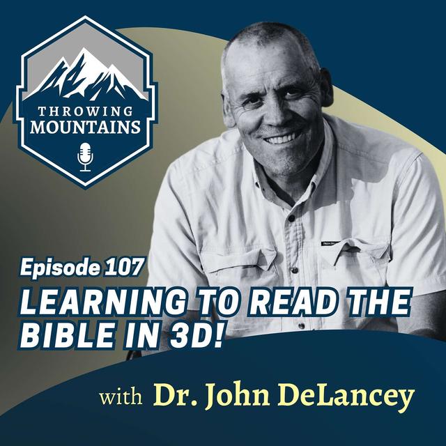 Learning to Read the Bible in 3D, with Dr John DeLancey - podcast episode cover