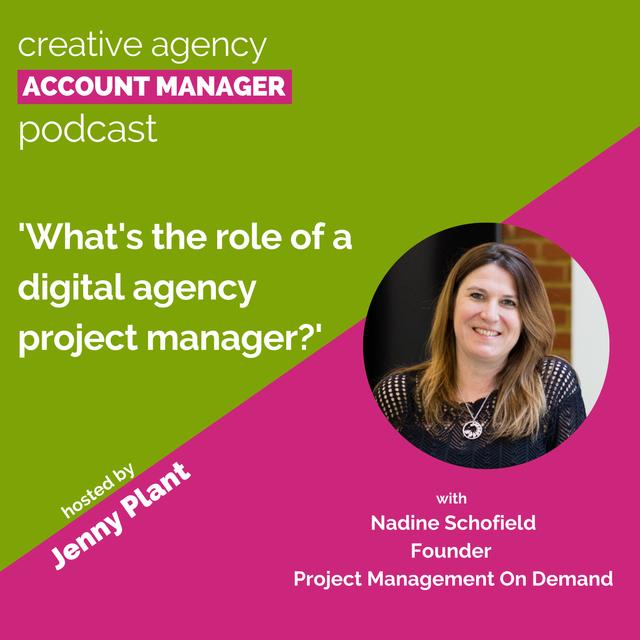 What's the role of a digital agency project manager?, with Nadine Schofield - podcast episode cover