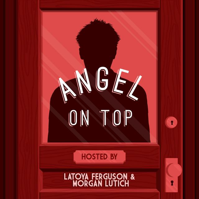 Angel On Top — 3x15 Loyalty - podcast episode cover