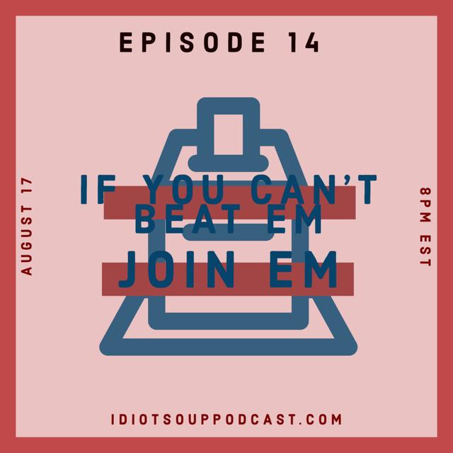 If You Can't Beat Em Join 'Em: Voting for Joe Biden - podcast episode cover