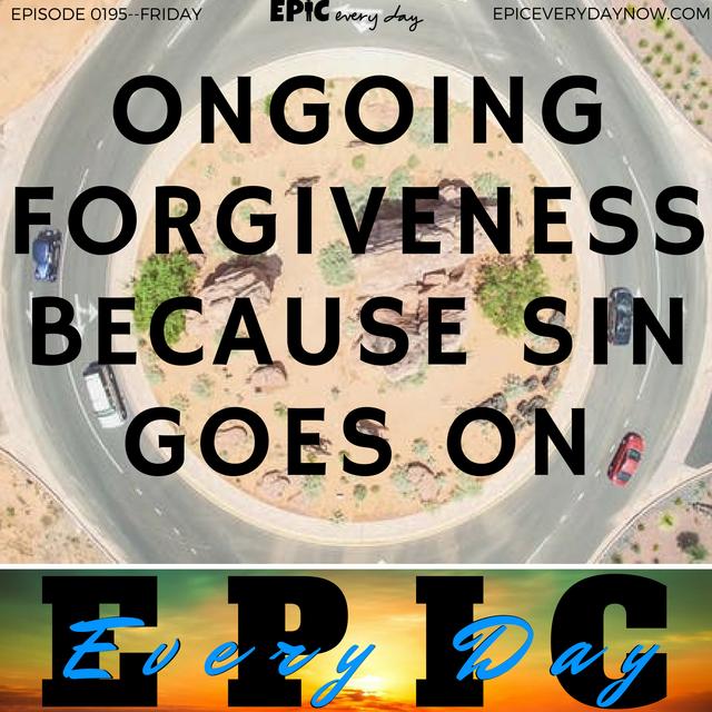 Ongoing Forgiveness Because Sin Goes On - podcast episode cover