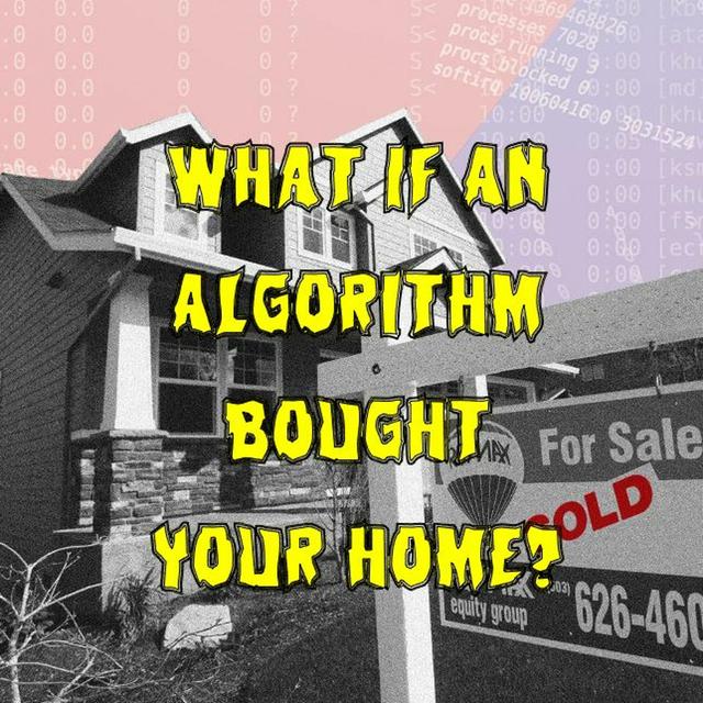 Patreon Preview – 154. What If An Algorithm Bought Your Home? - podcast episode cover