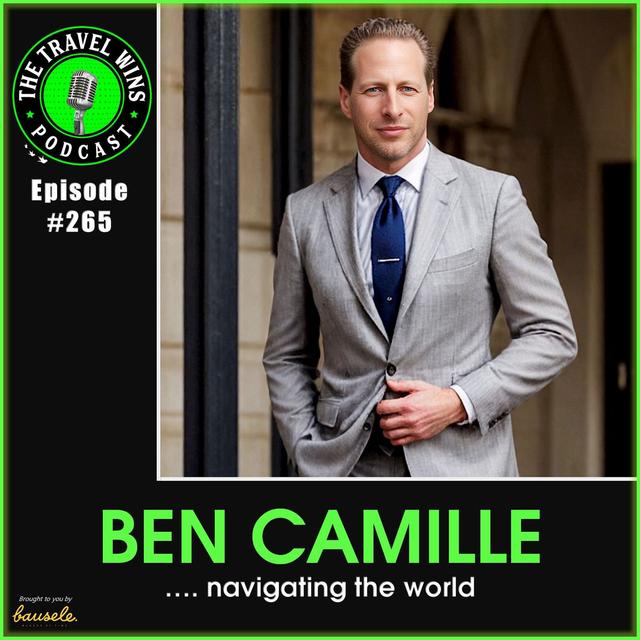 Ben Camille navigating the world - Ep. 265 - podcast episode cover