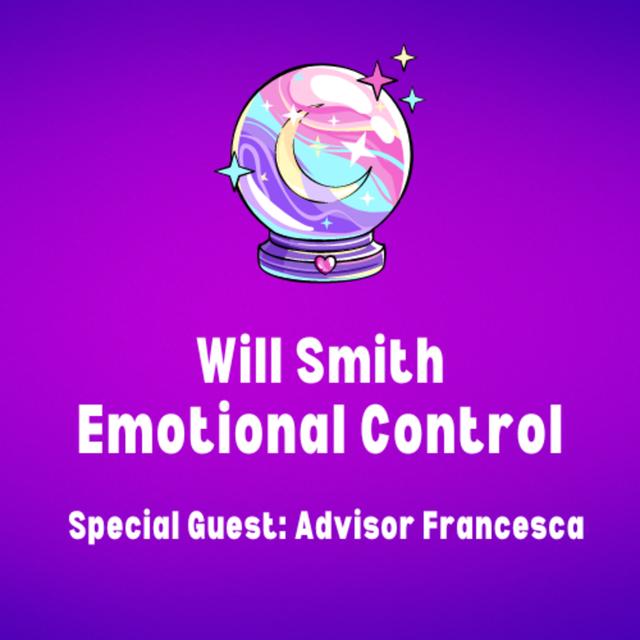 Ep. 5 Will Smith - Emotional Control | Special Guest: Advisor Francesca - podcast episode cover