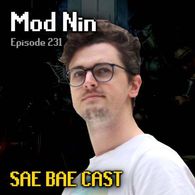 Mod Nin - Old School Engine, Sailing Mechanics, Game-Breaking Updates, UIM | Sae Bae Cast 231 - podcast episode cover