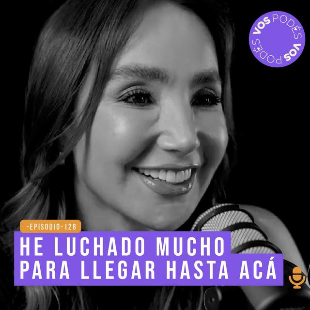 He luchado mucho para llegar hasta acá - invitada: Paola Jara - podcast episode cover