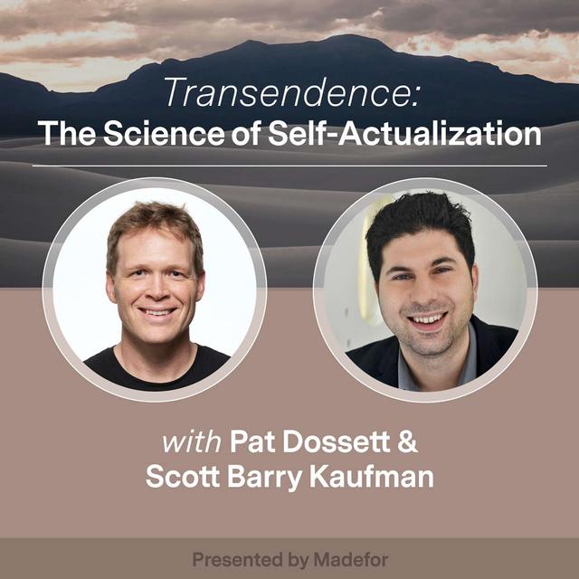 Dr. Scott Barry Kaufman: The Science of Self-Actualization and How to Get On The Path to Transcendence - podcast episode cover