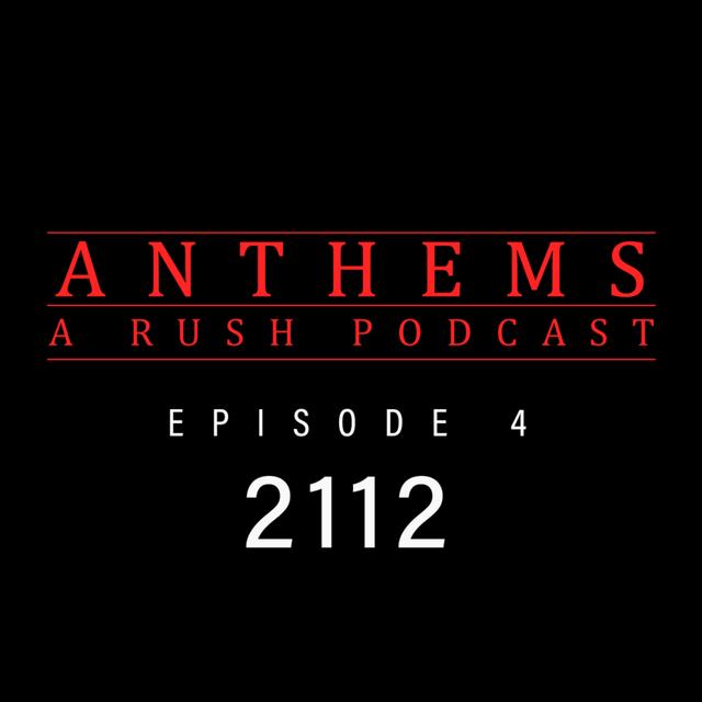 4 - 2112 - podcast episode cover
