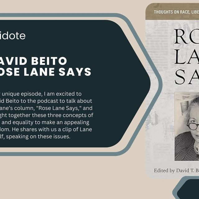 David Beito on Rose Lane Says: Thoughts on Race, Liberty, and Equality - podcast episode cover