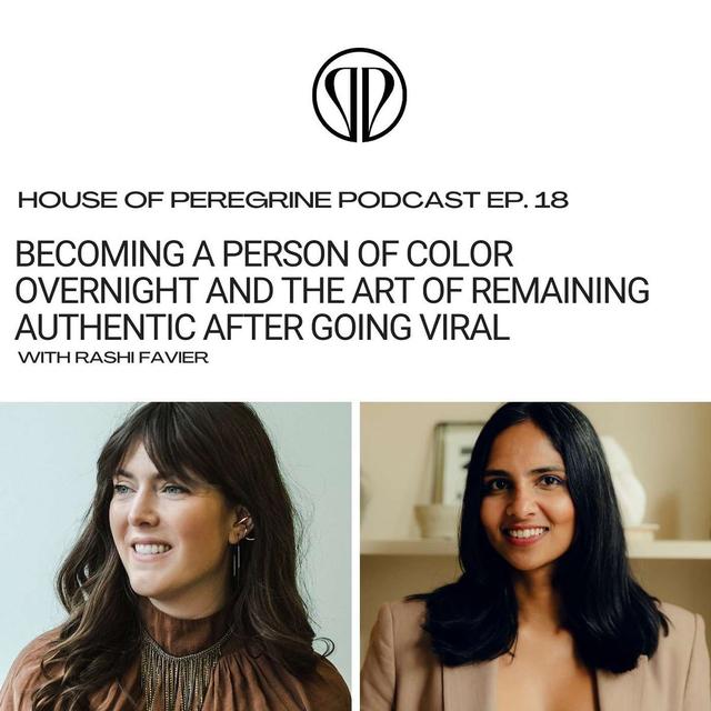 Becoming a Person of Color Overnight and The Art of Remaining Authentic After Going Viral with Rashi Favier | Ep 18 - podcast episode cover
