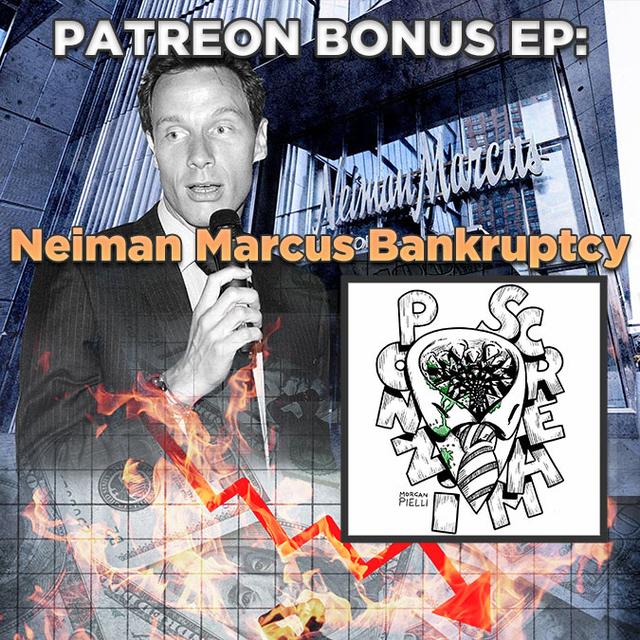 (Patreon only) Ponzi Scream Bonus: Neiman Marcus Bankruptcy - podcast episode cover