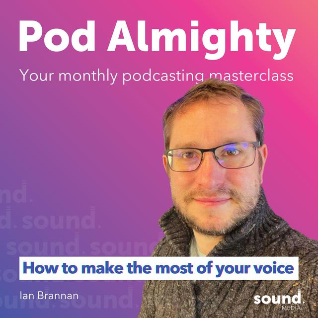 How to make the most of your voice with Ian Brannan - podcast episode cover