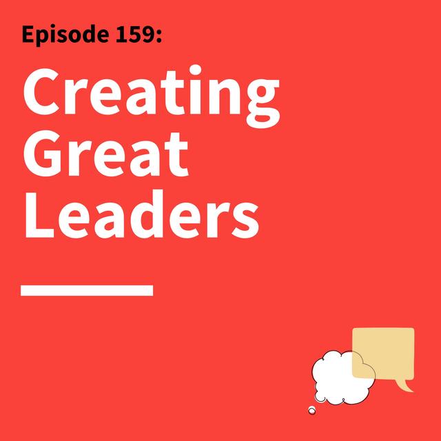 159. Earn Your Audience: You Can’t Lead If No One’s Listening - podcast episode cover